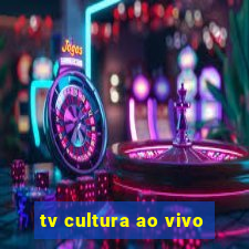 tv cultura ao vivo